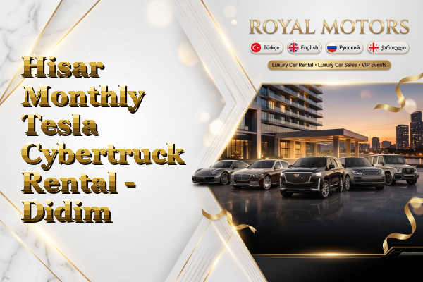 Hisar Monthly Tesla Cybertruck Rental - Didim