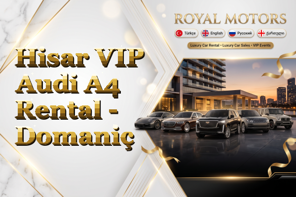 Hisar VIP Audi A4 Rental - Domaniç