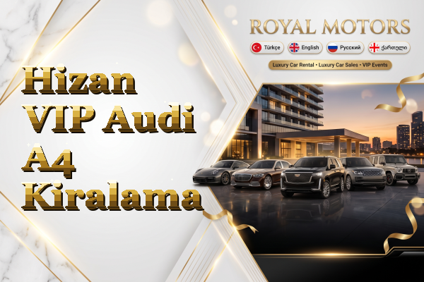 Hizan VIP Audi A4 Kiralama