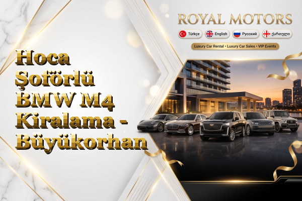 Hoca Şoförlü BMW M4 Kiralama - Büyükorhan