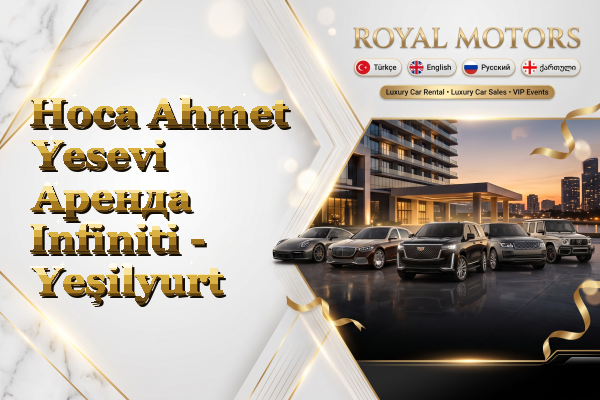 Hoca Ahmet Yesevi Аренда Infiniti - Yeşilyurt