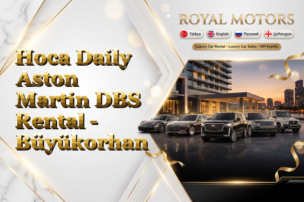 Hoca Daily Aston Martin DBS Rental - Büyükorhan