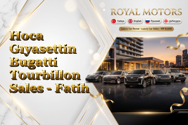 Hoca Gıyasettin Bugatti Tourbillon Sales - Fatih