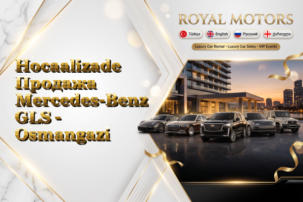 Hocaalizade Продажа Mercedes-Benz GLS - Osmangazi