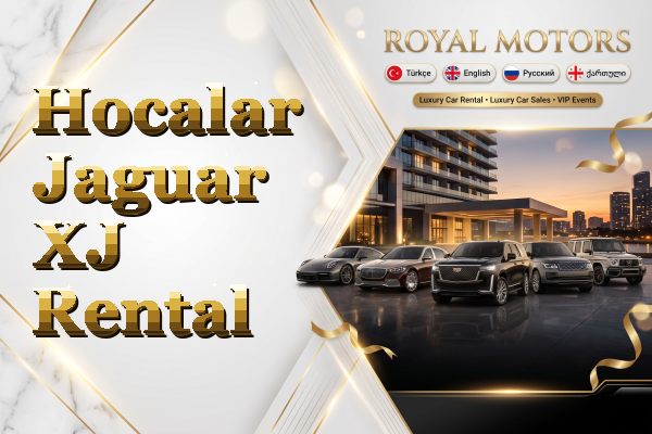 Hocalar Jaguar XJ Rental