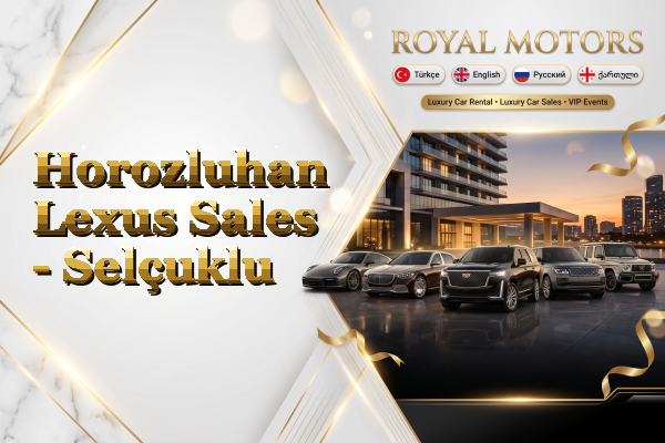 Horozluhan Lexus Sales - Selçuklu