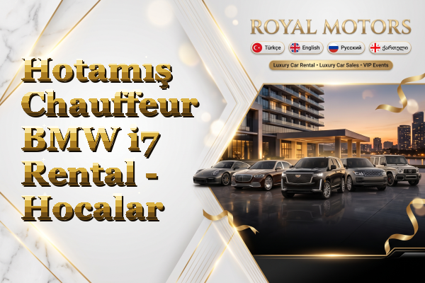 Hotamış Chauffeur BMW i7 Rental - Hocalar