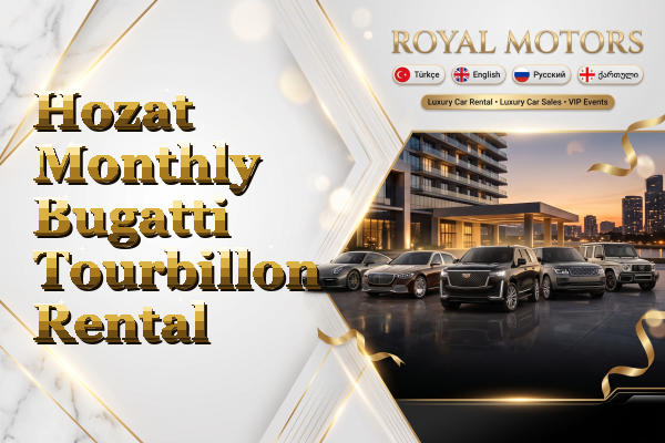 Hozat Monthly Bugatti Tourbillon Rental