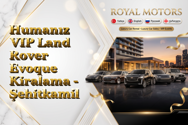 Humanız VIP Land Rover Evoque Kiralama - Şehitkamil