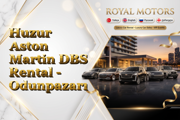 Huzur Aston Martin DBS Rental - Odunpazarı
