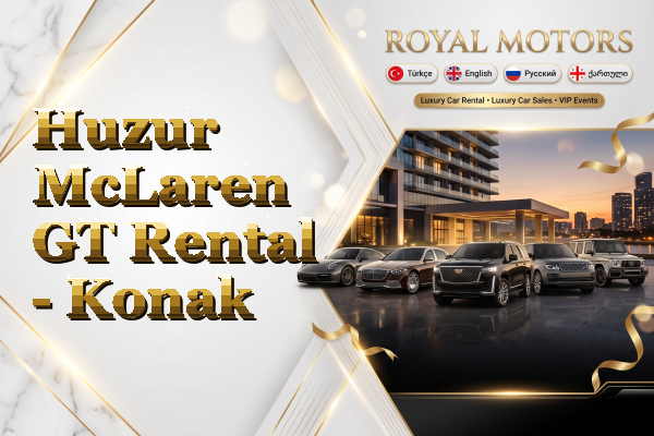 Huzur McLaren GT Rental - Konak