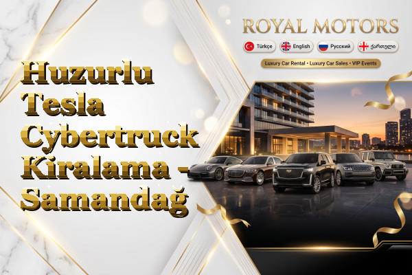 Huzurlu Tesla Cybertruck Kiralama - Samandağ