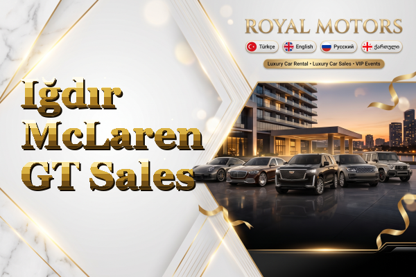 Iğdır McLaren GT Sales