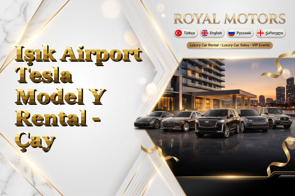 Işık Airport Tesla Model Y Rental - Çay