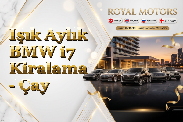 Işık Aylık BMW i7 Kiralama - Çay