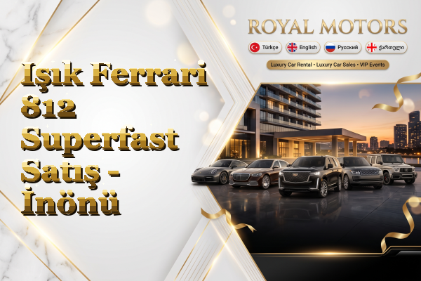 Işık Ferrari 812 Superfast Satış - İnönü