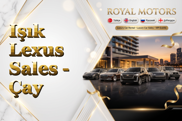 Işık Lexus Sales - Çay