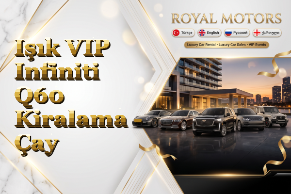 Işık VIP Infiniti Q60 Kiralama - Çay