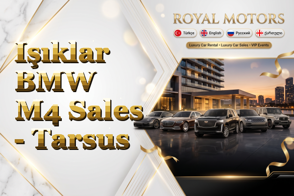 Işıklar BMW M4 Sales - Tarsus