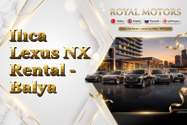 Ilıca Lexus NX Rental - Balya