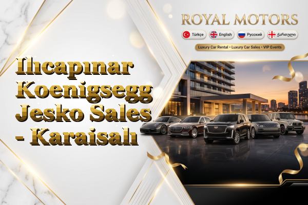 Ilıcapınar Koenigsegg Jesko Sales - Karaisalı