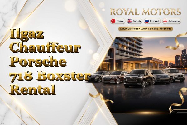 Ilgaz Chauffeur Porsche 718 Boxster Rental