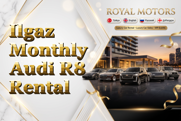 Ilgaz Monthly Audi R8 Rental