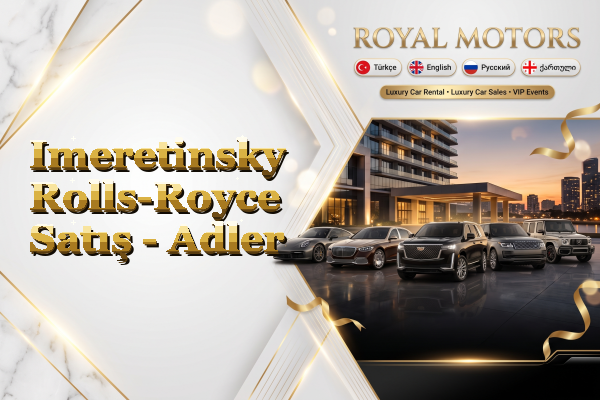 Imeretinsky Rolls-Royce Satış - Adler