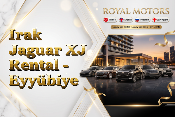 Irak Jaguar XJ Rental - Eyyübiye