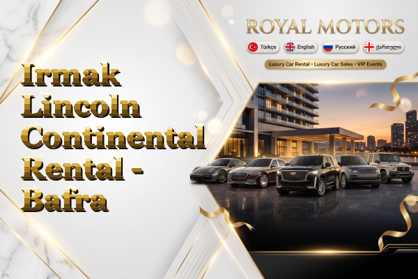 Irmak Lincoln Continental Rental - Bafra
