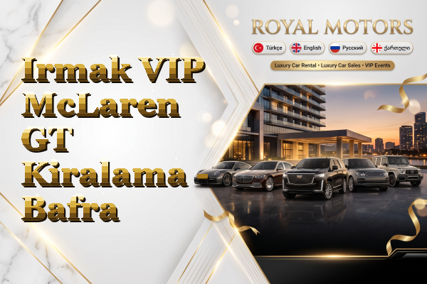 Irmak VIP McLaren GT Kiralama - Bafra