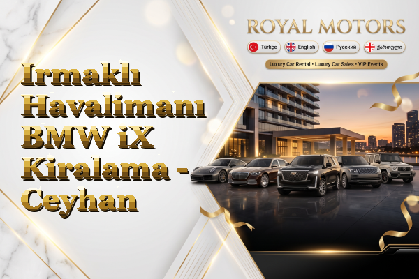 Irmaklı Havalimanı BMW iX Kiralama - Ceyhan