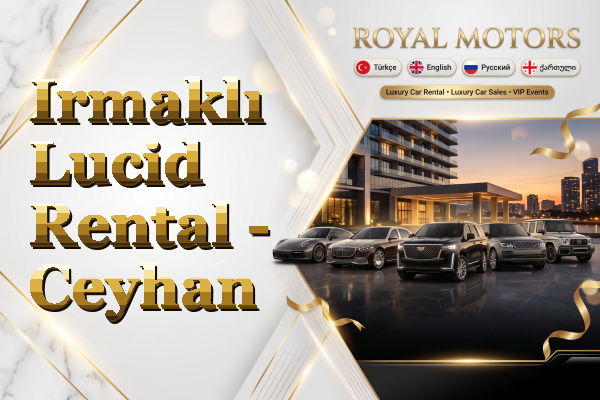 Irmaklı Lucid Rental - Ceyhan
