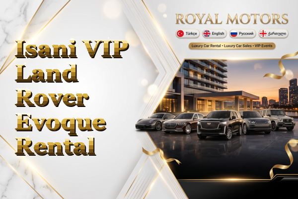 Isani VIP Land Rover Evoque Rental