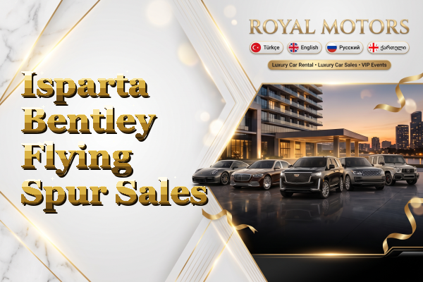 Isparta Bentley Flying Spur Sales