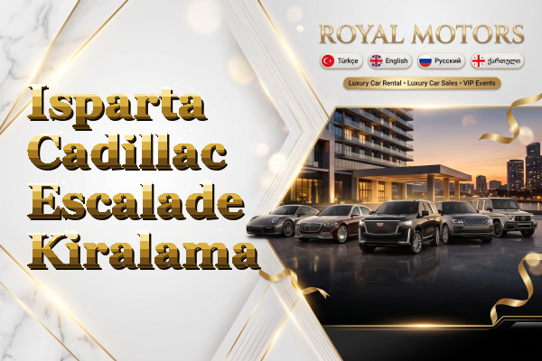 Isparta Cadillac Escalade Kiralama