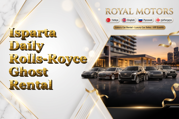 Isparta Daily Rolls-Royce Ghost Rental