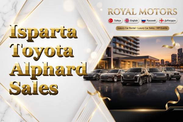 Isparta Toyota Alphard Sales