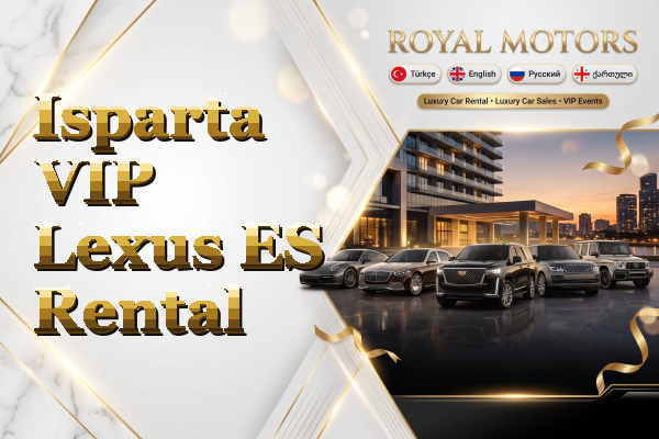 Isparta VIP Lexus ES Rental