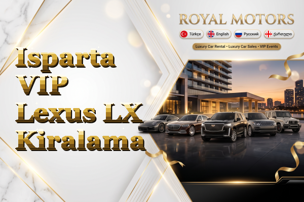 Isparta VIP Lexus LX Kiralama