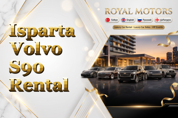 Isparta Volvo S90 Rental