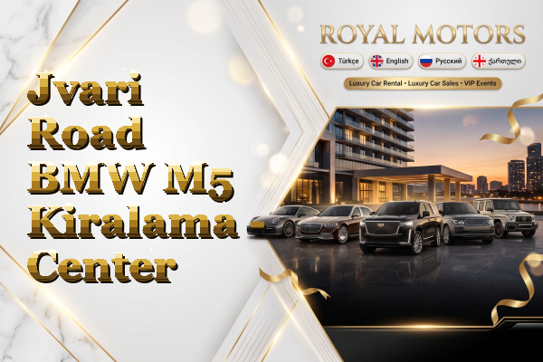 Jvari Road BMW M5 Kiralama - Center