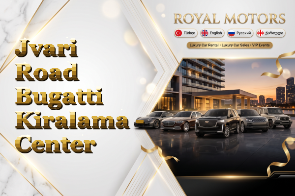 Jvari Road Bugatti Kiralama - Center
