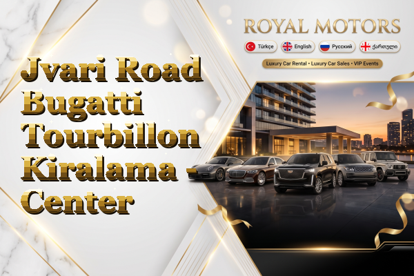Jvari Road Bugatti Tourbillon Kiralama - Center