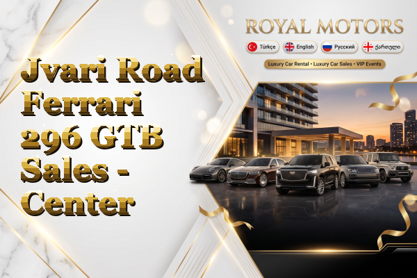 Jvari Road Ferrari 296 GTB Sales - Center