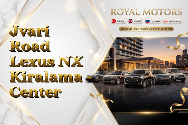 Jvari Road Lexus NX Kiralama - Center