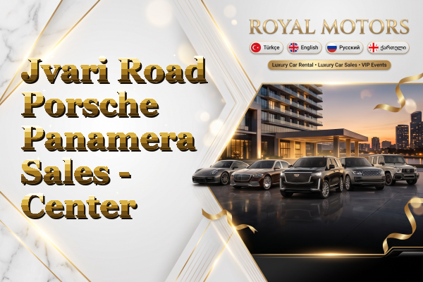 Jvari Road Porsche Panamera Sales - Center