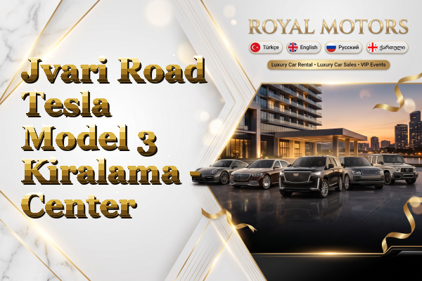 Jvari Road Tesla Model 3 Kiralama - Center