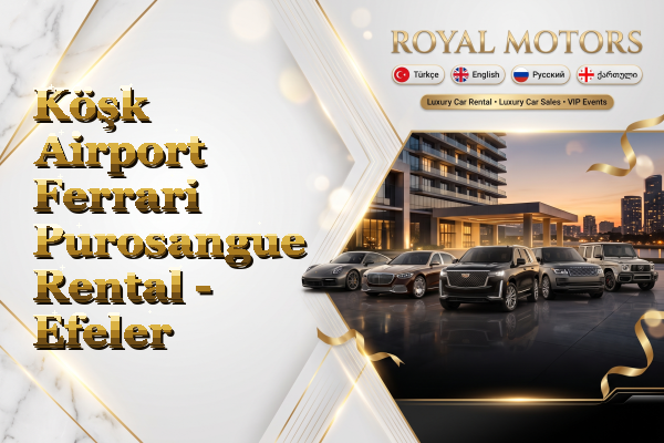 Köşk Airport Ferrari Purosangue Rental - Efeler