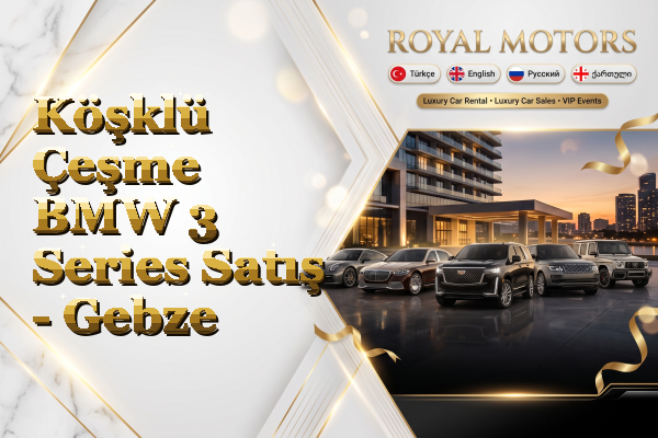 Köşklü Çeşme BMW 3 Series Satış - Gebze